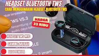 Cara Menggunakan Headset Bluetooth TWS [upl. by Urania]