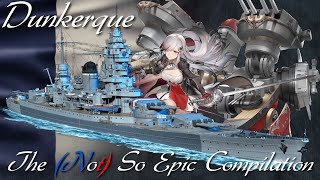 The Not So Epic Compilation Dunkerque World of Warships Legends [upl. by Popper322]