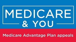 Medicare amp You Medicare Advantage Plan appeals [upl. by Eiaj82]