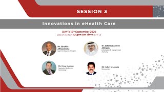 Virtual Bahrain 2020  Session 3 Innovations in eHealth Care [upl. by Netnerb]