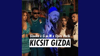 Kicsit gizda feat GWM Opitz Barbi [upl. by Siramay]