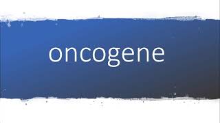 How to pronounce oncogene [upl. by Quartus]