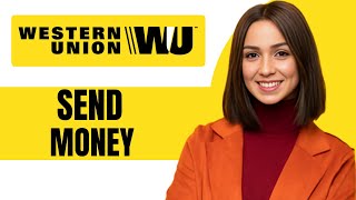 How To Send Money Through Western Union 2024 Step By Step [upl. by Luane]