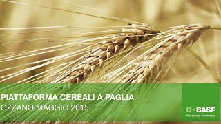 Piattaforma Cereali a Paglia BASF 2015 Ozzano dell’Emilia [upl. by Kola]