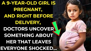 9YEAROLD GIRL PREGNANT AND JUST BEFORE BIRTH DOCTORS DISCOVER SOMETHING TERRIFYING… [upl. by Otrebide]