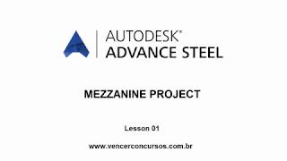 Autodesk Advance Steel  Modeling a Mezzanine Lesson 01 [upl. by Imeka]