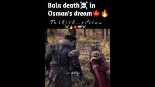 💔❤️‍🩹 Bala hatun death ☠️ in Osmans dream  sad scene 🔥 shorts osbal bala [upl. by Tegdig430]