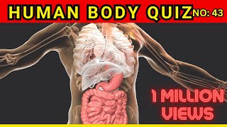 Human Body Quiz  Human Body Questions And Answers Trivia No 43 [upl. by Einimod]