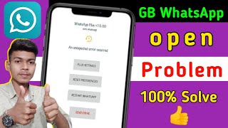 GB Whatsapp An Unexpected Error Occurred  GB WhatsApp Error Occurred  GB WhatsApp Open Problem [upl. by Klug]