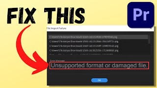 Fix “Unsupported Format or Damaged File” in Premiere Pro [upl. by Hancock]