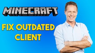 How to Fix Outdated Client on Minecraft 2024 Guide [upl. by Brier188]