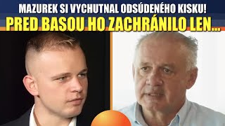 Mazurek si VYCHUTNAL odsúdeného Kisku Od basy ho zachránilo len [upl. by Donal650]