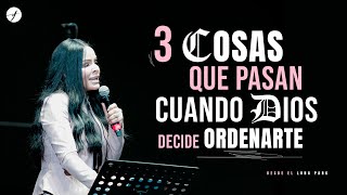 3 COSAS QUE PASAN CUANDO DIOS DECIDE ORDENARTE  Pastora Yesenia Then  Luna Park Argentina [upl. by Kaye716]