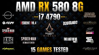 AMD RX 580 8GB  i7 4790  15 Games Tested in 2023 [upl. by Angell]