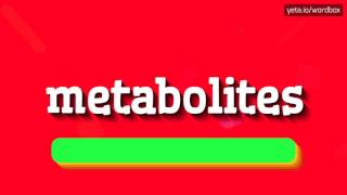 METABOLITES  HOW TO PRONOUNCE IT [upl. by Evangelin]