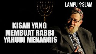 Kisah yang Membuat Rabbi Yahudi Menangis [upl. by Tsiuqram]