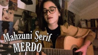 Mahzuni Şerif  Merdo cover  Elifnur Kılınç [upl. by Jens]