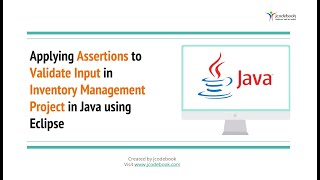 45 Applying Assertions to Validate Input in Inventory Management Project in Java using Eclipse [upl. by Ehtylb]