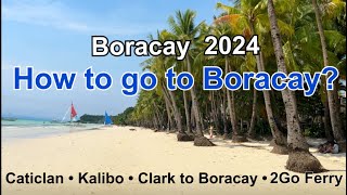 How to go to Boracay 2024  DIY Travel Guide Manila to Caticlan Kalibo and Caticlan Jetty Port [upl. by Saimon150]