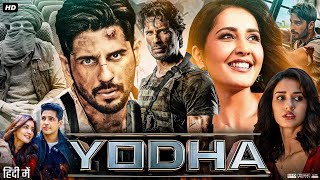 Yodha Full Movie 2024  Sidharth Malhotra  Disha Patani  Raashi Khanna  Review amp Facts [upl. by Atsejam]