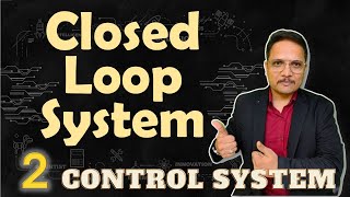 Closed Loop System Explained Block Diagram Applications Pros and Cons [upl. by Hedley]