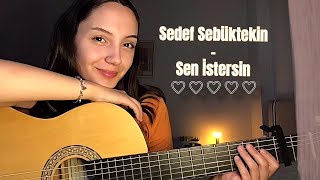 Sedef Sebüktekin Sen İstersin  Esma Çınar Gitar Cover [upl. by Faletti]