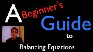 A Beginners Guide to Balancing Equations [upl. by Aitnahs776]