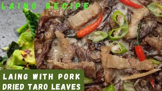 Laing with Pork  Ginataang Gabi  Dried Taro leaves Recipe  Laing Recipe  Gabi Recipe [upl. by Dnomder705]