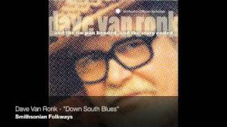 Dave Van Ronk  quotDown South Bluesquot Official Audio [upl. by Conway]