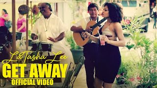 LaTasha Lee  Get Away  Official Music Video [upl. by Ennovehs]