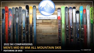 2022 Mens Mid80 mm AllMountain Ski Comparison with SkiEssentialscom [upl. by Azeret]