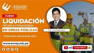 CURSOLIQUIDACIÓN TÉCNICA Y FINANCIERA EN OBRAS PÚBLICAS  PRESTACIÓN ADICIONAL DE OBRA 2024 [upl. by Adialeda]