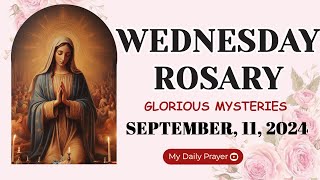 ROSARY WEDNESDAY GLORIOUS MYSTERIES 🔴 SEPTEMBER 11 2024🌹PRAY FOR RESILIENCE AND FAITH [upl. by Nnanaej]