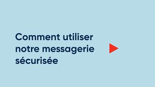 Comment utiliser notre centre de messagerie sécurisée [upl. by Ingham]