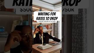 When you wait for rates to drop buyingahome realestate financetips mortgage housingmarket [upl. by Kooima]