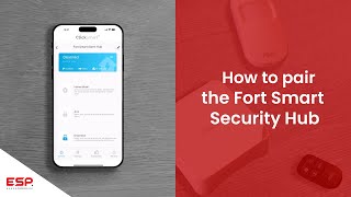 How To Pair The Fort Smart Security Hub  ESP [upl. by Anirtik]