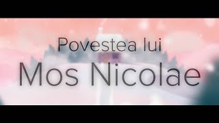 Povestea lui Moș Nicolae  The Story of St Nicolas [upl. by Asilak]