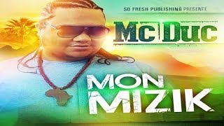 Mc Duc  Mon Mizik Official Video  sofreshevents [upl. by Hiller560]