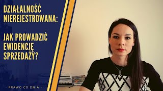 Działalność nierejestrowana Ewidencja sprzedaży [upl. by Duffy]