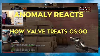 Anomaly reacts to quotHow Valve Treats CSGOquot [upl. by Uol]