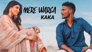 KAKA  MERE WARGA Official Video SukhE  Akanksha Puri Latest Punjabi Hit Song  Love Songs [upl. by Cirde]