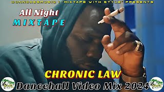 Chronic Law Mix 2024  Dancehall Video Mix 2024 Chronic Law All Night Mixtape 2024 [upl. by Stouffer]