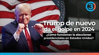 Trump nuevamente da el golpe en 2024 ¿Cómo funcionan la elecciones presidenciales en Estados Unidos [upl. by Egnalos]