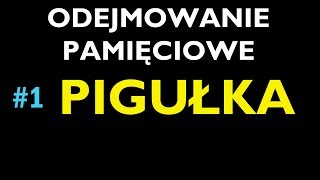 ODEJMOWANIE PAMIĘCIOWE W PIGUŁCE 1  Dział Odejmowanie Pamięciowe  Matematyka [upl. by Craw]