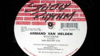 Armand Van Helden  Witch Doktor Dark Ages Mix [upl. by Aikemit821]