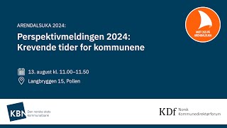 Perspektivmeldingen 2024  Krevende tider for kommunene [upl. by Ycnan]