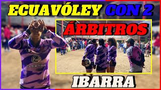 Ecuavóley con 2 árbitros quotIBARRAquot sin retención de balón y con chirleadas MaryCinthiaYami [upl. by Irrac]