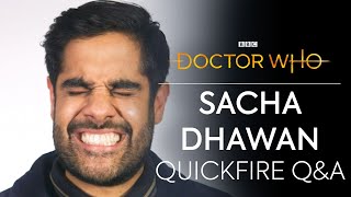 Quickfire Questions with Sacha Dhawan  Doctor Who [upl. by Onej]