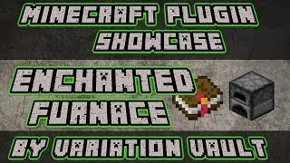 Minecraft Bukkit Plugin  Enchanted Furnace  Speed up smelt with enchants [upl. by Enytsirhc]