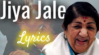 Jiya Jale  LYRICS  Lata Mangeshkar  Dil Se [upl. by Sindee]